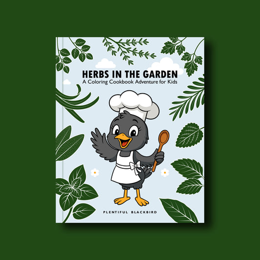 HERBS IN THE GARDEN: A Coloring Cookbook Adventure for Kids